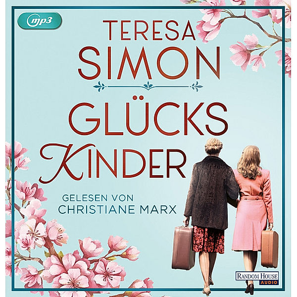 Die Glückskinder,2 Audio-CD, 2 MP3, Teresa Simon