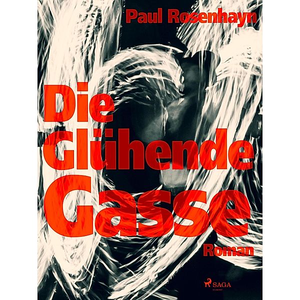 Die glühende Gasse, Paul Rosenhayn