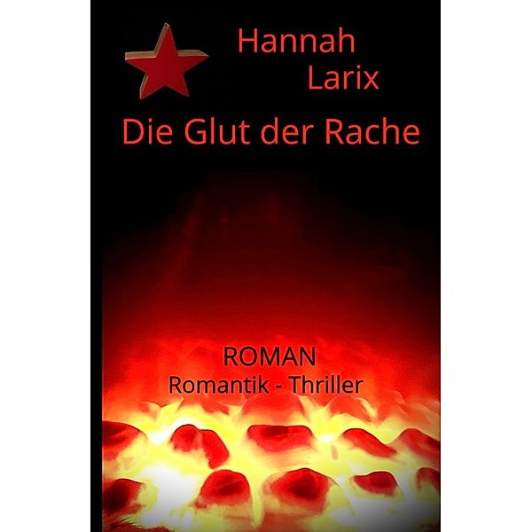 Die Glut der Rache, Hannah Larix