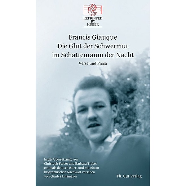 «Die Glut der Schwermut im Schattenraum der Nacht.» Gedichte und Prosa, Francis Giauque