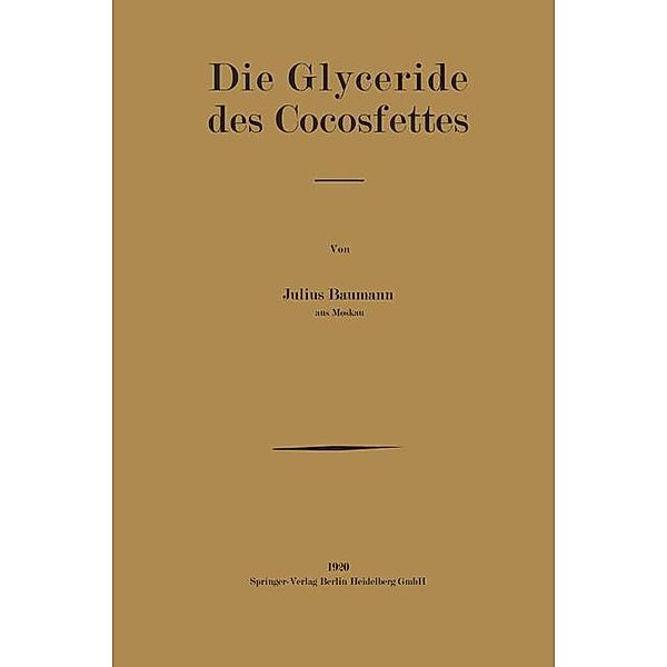 Die Glyceride des Cocosfettes, Julius Baumann