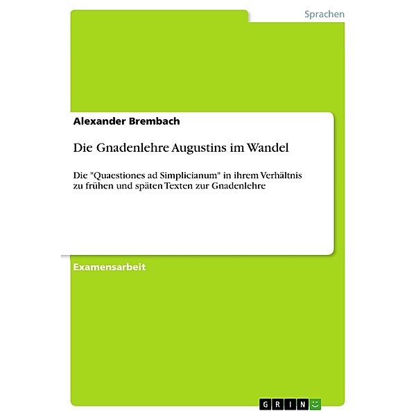 Die Gnadenlehre Augustins im Wandel, Alexander Brembach