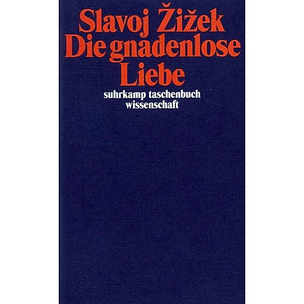 Die gnadenlose Liebe, Slavoj Zizek