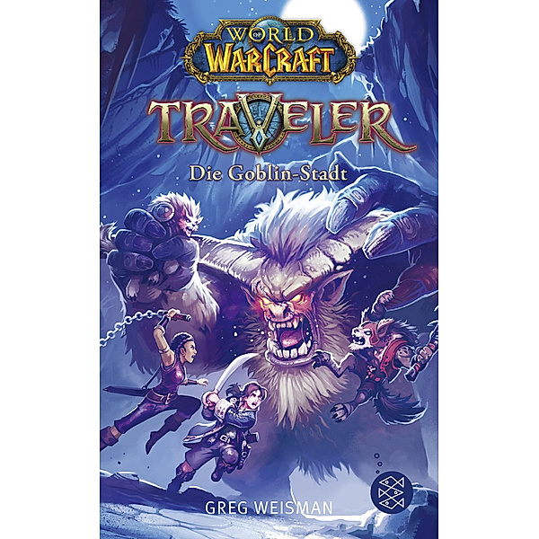 Die Goblin-Stadt / World of Warcraft Traveler Bd.2, Greg Weisman