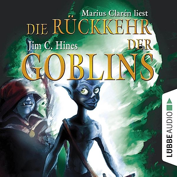 Die Goblins - 2 - Die Rückkehr der Goblins, Teil 2 (Gekürzt), Jim C. Hines