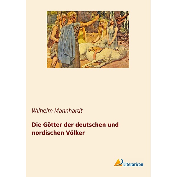 Die Götter der deutschen und nordischen Völker, Wilhelm Mannhardt