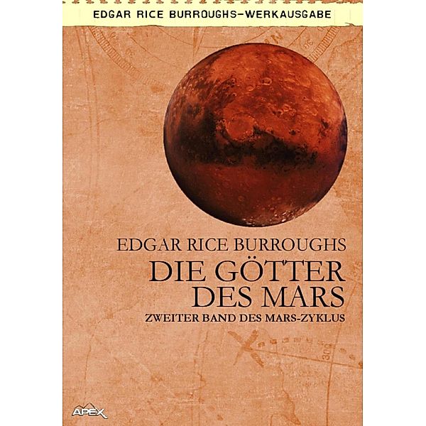 DIE GÖTTER DES MARS / MARS-Zyklus Bd.2, Edgar Rice Burroughs