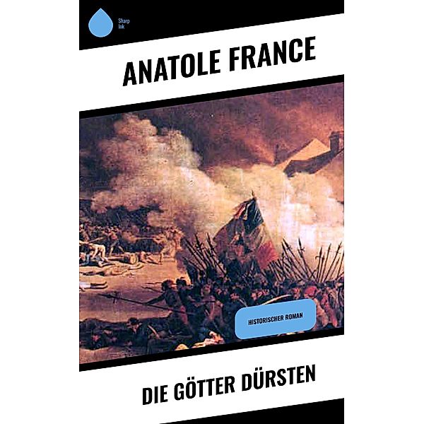 Die Götter dürsten, Anatole France