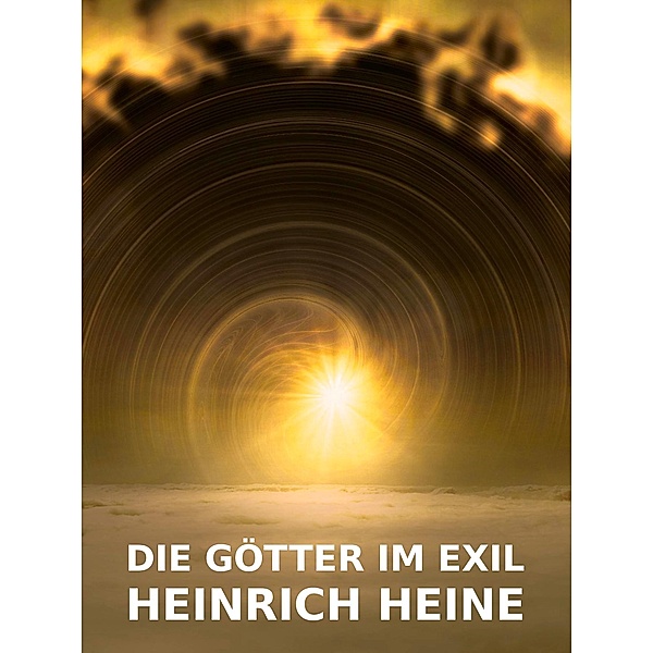 Die Götter im Exil, Heinrich Heine