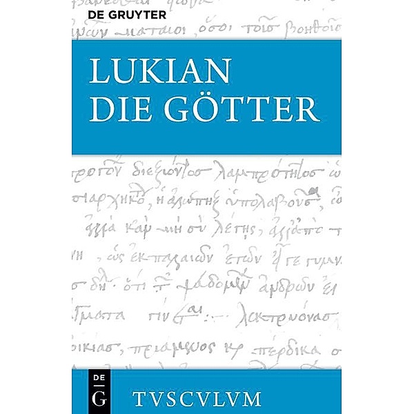 Die Götter / Sammlung Tusculum, Lukian