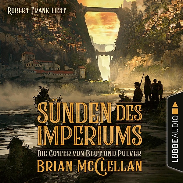 Die Götter von Blut und Pulver - 1 - Sünden des Imperiums, Brian McClellan