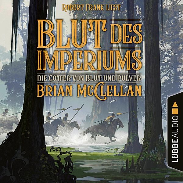 Die Götter von Blut und Pulver - 3 - Blut des Imperiums, Brian McClellan