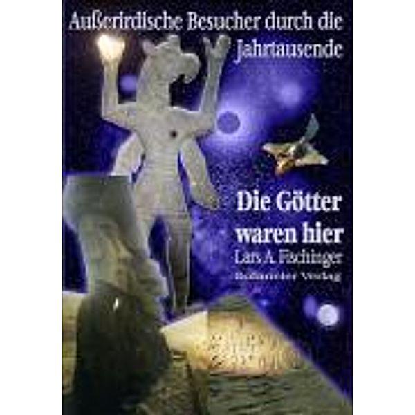 Die Götter waren hier!, Lars A. Fischinger