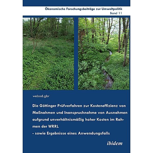 Die Göttinger Prüfverfahren zur Kosteneffizienz von Massnahmen und Inanspruchnahme von Ausnahmen aufgrund unverhältnismässig hoher Kosten im Rahmen der WRRL - sowie Ergebnisse eines Anwendungsfalls, Uta Sauer, Rainer Marggraf, Katharina Raupach