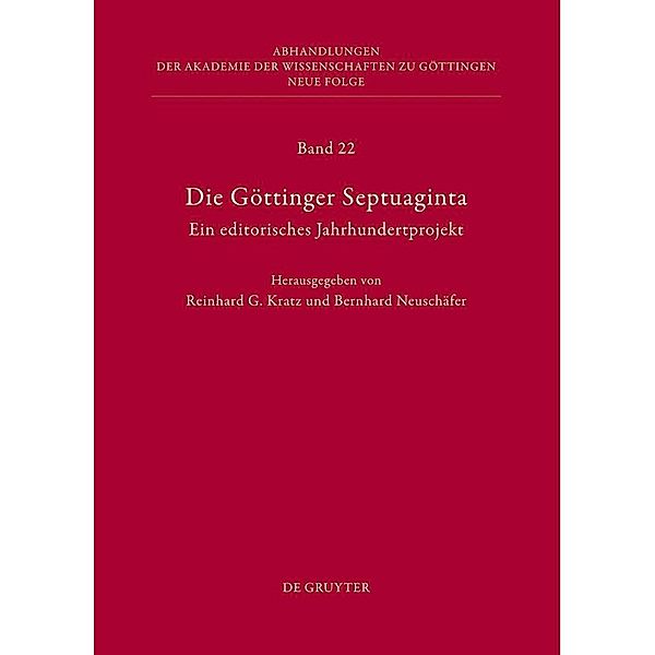 Die Göttinger Septuaginta / Abhandlungen der Akademie der Wissenschaften zu Göttingen. Neue Folge Bd.22