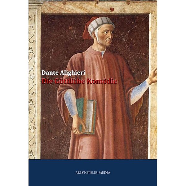 Die Göttliche Komödie, Dante Alighieri