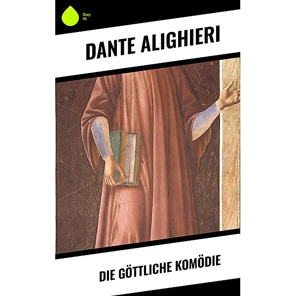 Die göttliche Komödie, Dante Alighieri