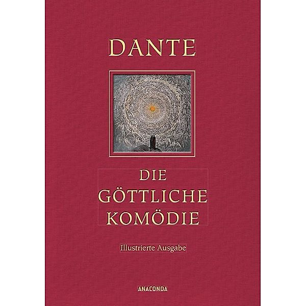 Die göttliche Komödie (Illustrierte Iris®-LEINEN-Ausgabe), Dante Alighieri