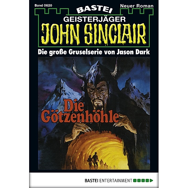 Die Götzenhöhle (2. Teil) / John Sinclair Bd.620, Jason Dark
