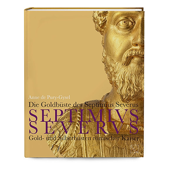 Die Goldbüste des Septimus Severus, Anne de Pury-Gysel