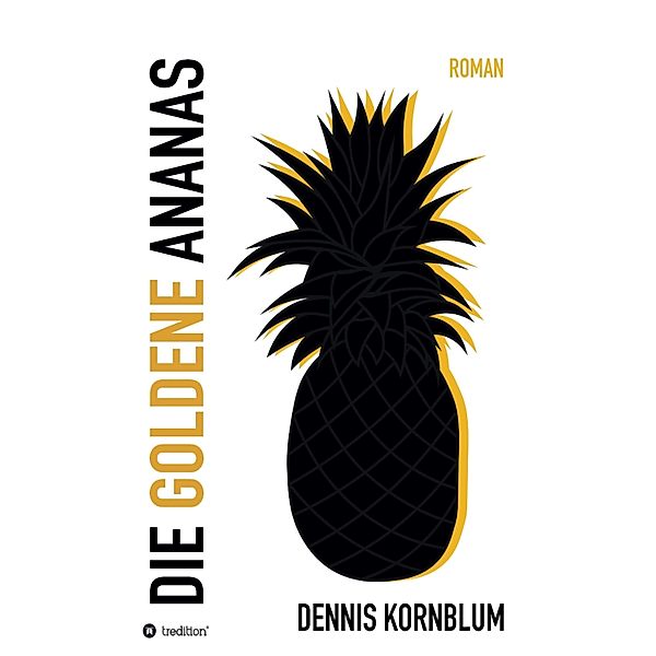 Die goldene Ananas, Dennis Kornblum