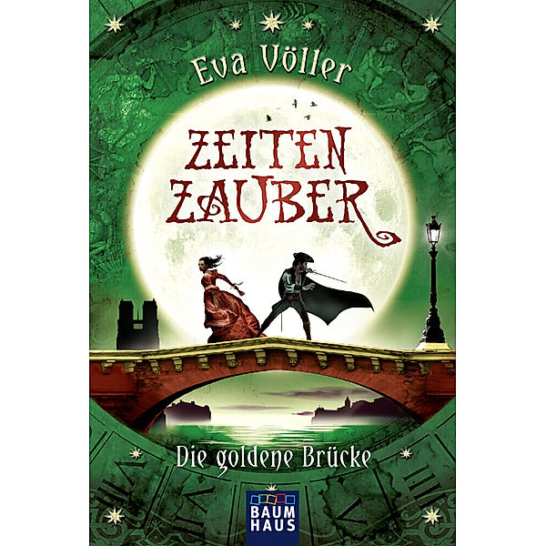 Die goldene Brücke / Zeitenzauber Bd.2, Eva Völler