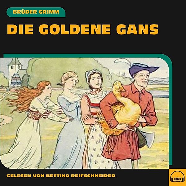 Die goldene Gans, Die Gebrüder Grimm