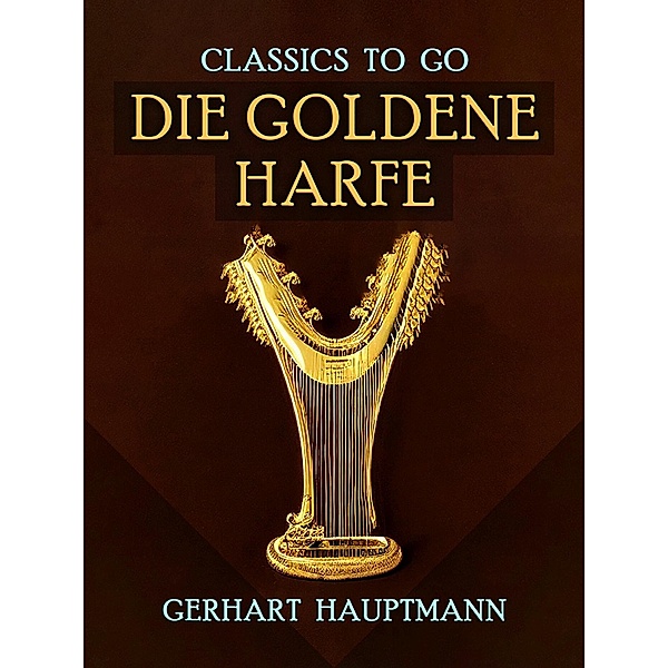 Die goldene Harfe, Gerhart Hauptmann