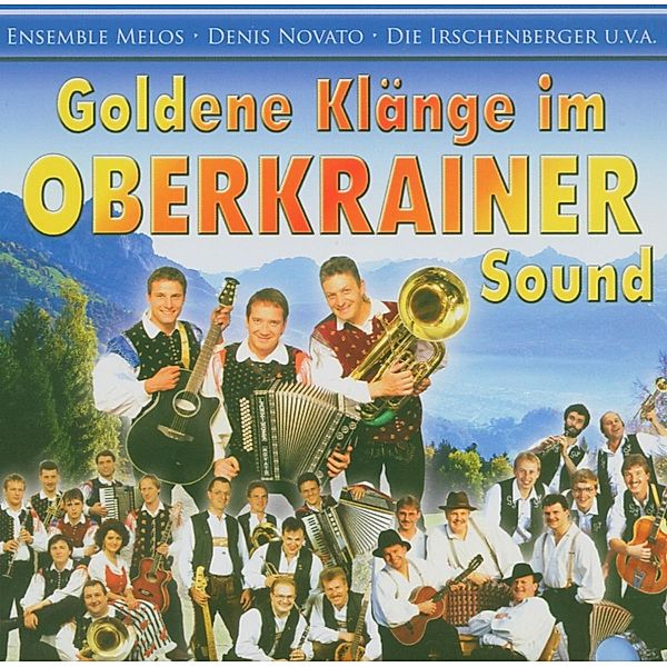 Die goldene Klänge im Oberkrainer Sound, Diverse Interpreten