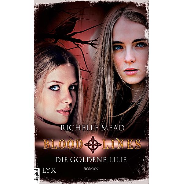 Die goldene Lilie / Bloodlines Bd.2, Richelle Mead