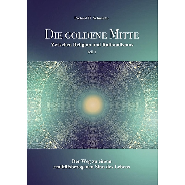 Die Goldene Mitte, Richard H. Schneider