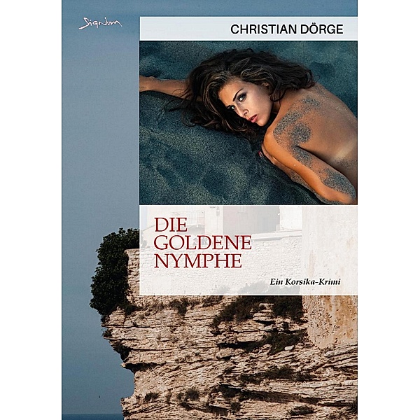 DIE GOLDENE NYMPHE, Christian Dörge