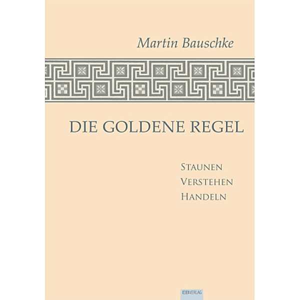 Die Goldene Regel, Martin Bauschke