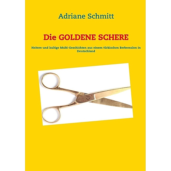 Die Goldene Schere, Adriane Schmitt
