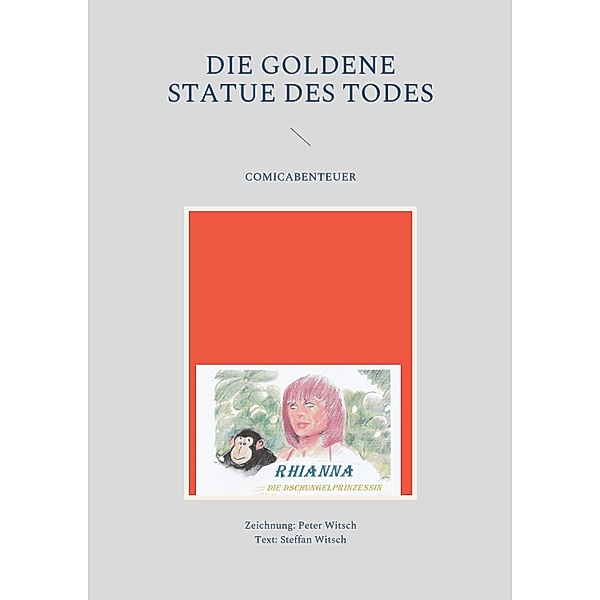 Die goldene Statue des Todes, Peter Witsch