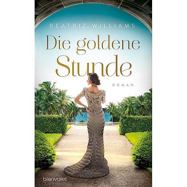 Die goldene Stunde, Beatriz Williams