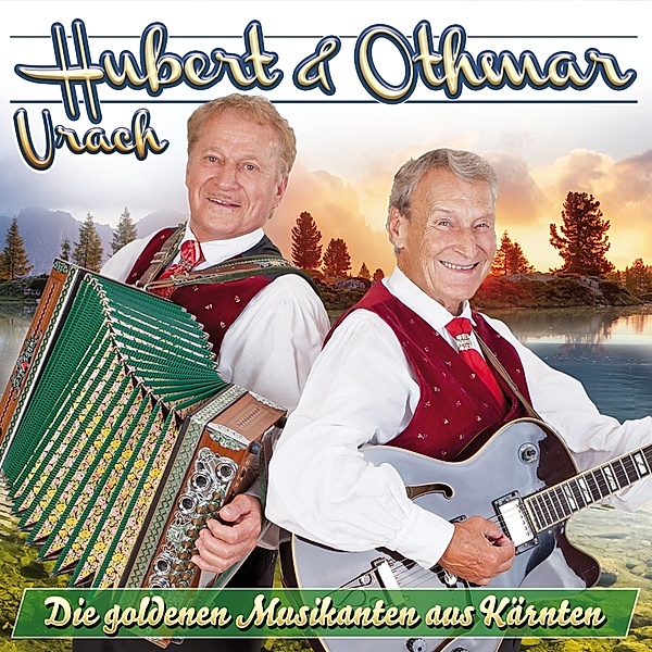 Die Goldenen Musikanten Aus Kärnten, Hubert Urach & Othmar