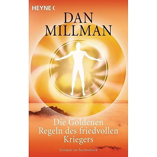 Die Goldenen Regeln des friedvollen Kriegers, Dan Millman