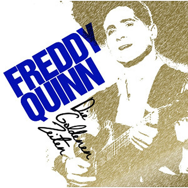 Die Goldenen Zeiten, Freddy Quinn
