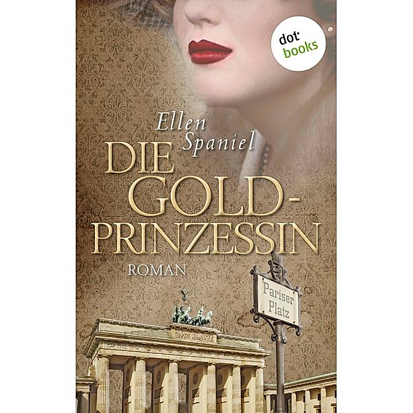 Die Goldprinzessin, Ellen Spaniel