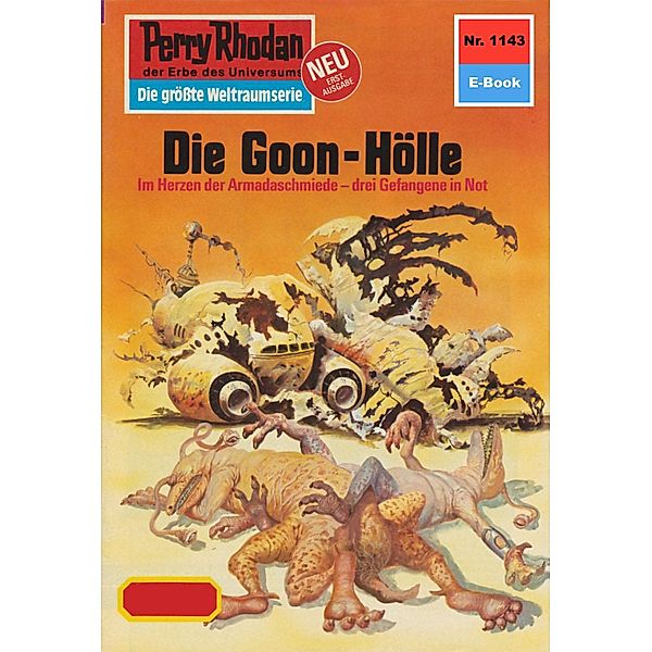 Die Goon-Hölle (Heftroman) / Perry Rhodan-Zyklus Die endlose Armada Bd.1143, H. G. Francis