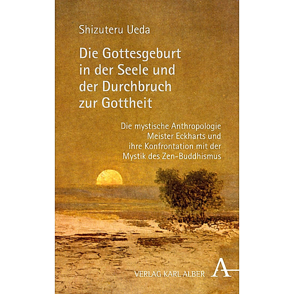 Die Gottesgeburt in der Seele und der Durchbruch zur Gottheit, Shizuteru Ueda