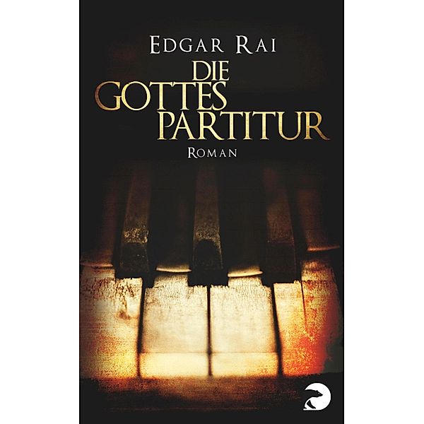 Die Gottespartitur, Edgar Rai