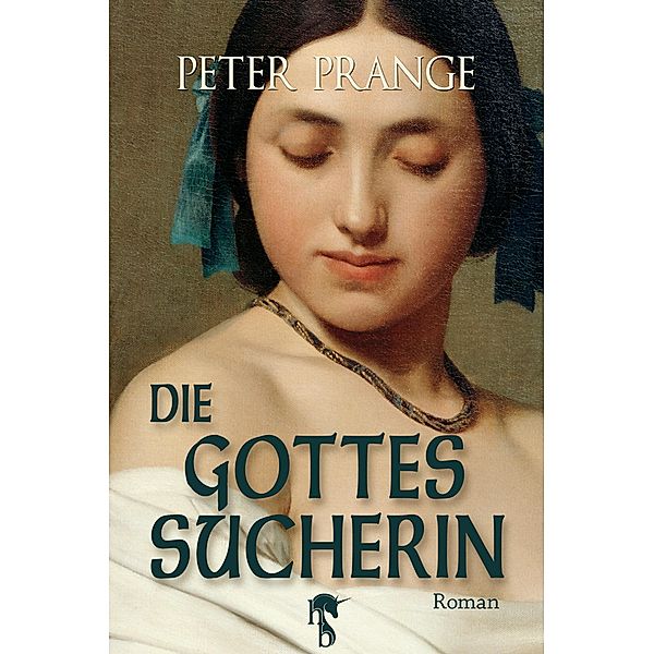 Die Gottessucherin, Peter Prange