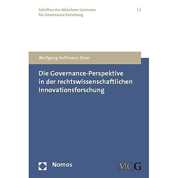 Die Governance-Perspektive in der rechtswissenschaftlichen Innovationsforschung, Wolfgang Hoffmann-Riem