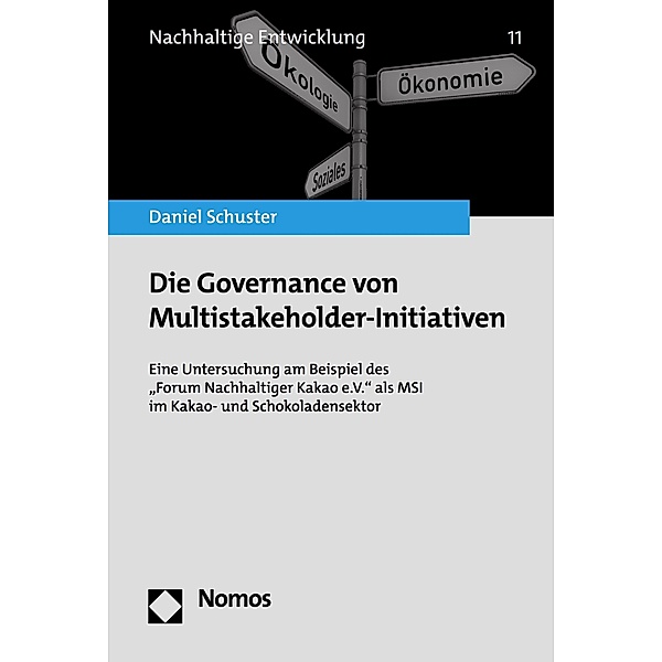 Die Governance von Multistakeholder-Initiativen / Nachhaltige Entwicklung Bd.11, Daniel Schuster