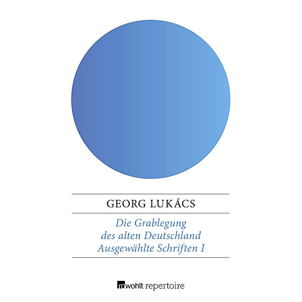 Die Grablegung des alten Deutschland, Georg Lukács