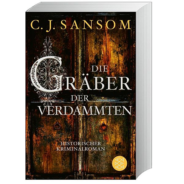 Die Gräber der Verdammten / Matthew Shardlake Bd.7, Christopher J. Sansom