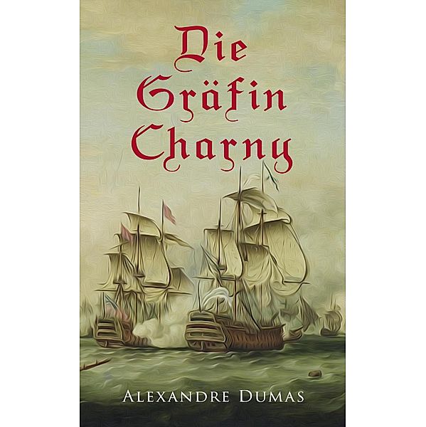 Die Gräfin Charny, Alexandre Dumas