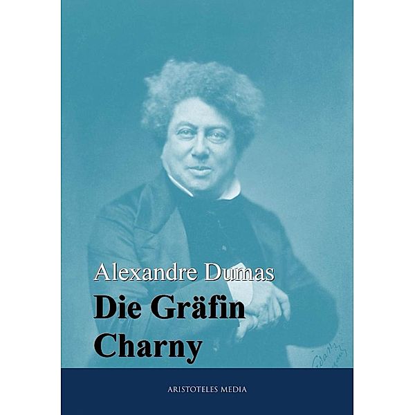 Die Gräfin Charny, Alexandré Dumas
